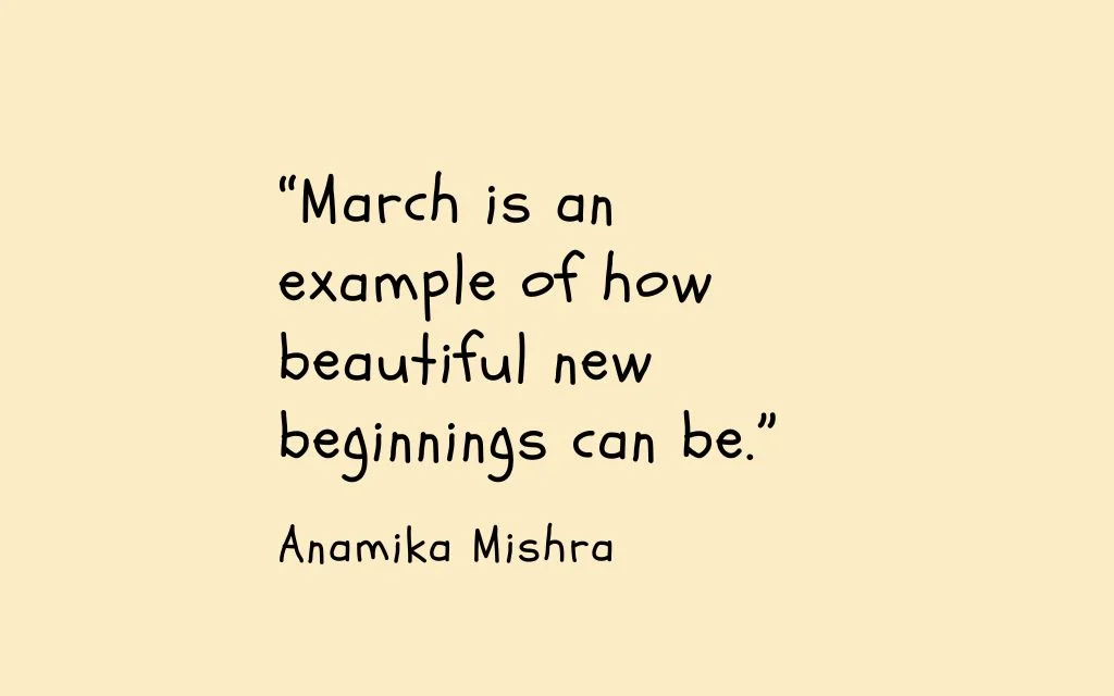35 Best March Quotes to Welcome Spring